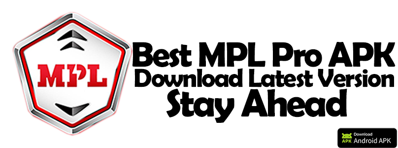 Best MPL Pro APK Download Latest Version: Stay Ahead
